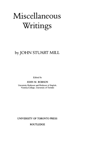 Title page from The Collected Works of John Stuart Mill, Volume XXXI - Miscellaneous Writings