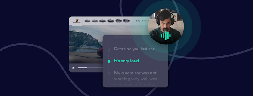 A man wearing headphones speaks into a microphone overlaying a Porsche website with a video and voice-activated survey question: "Describe you last car," and the answer "It's very loud."