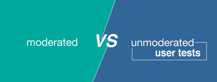 Moderated versus unmoderated user tests comparison.