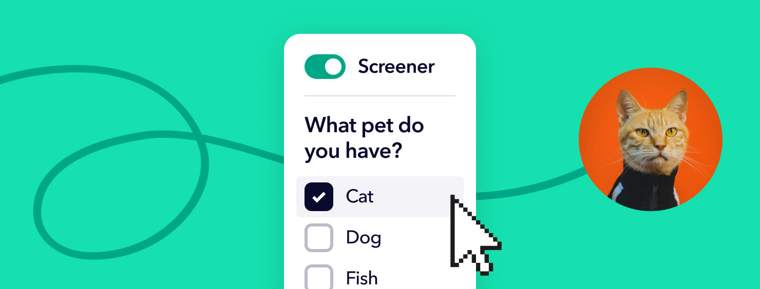A screener tool asking what pet you have, with 'Cat' selected, and a cat picture next to it.
