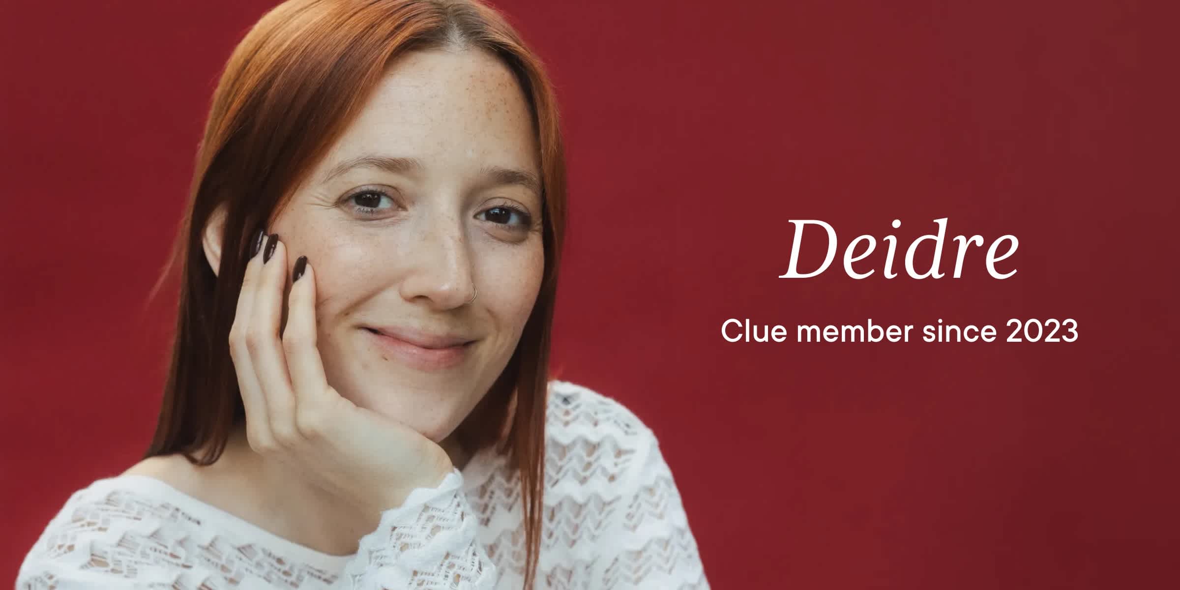 Headshot of Clue member Deidre with text "Deidre Clue member since 2023"