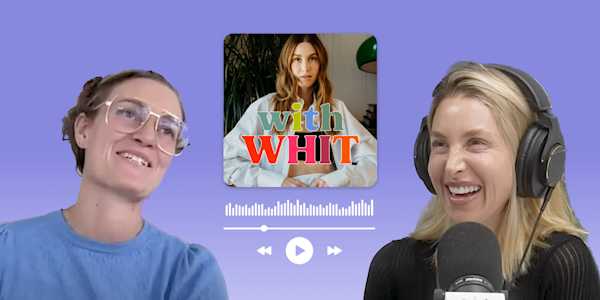 Photo of Whitney Port from With Whit podcast and Clue co-founder Ida Tin with a play button