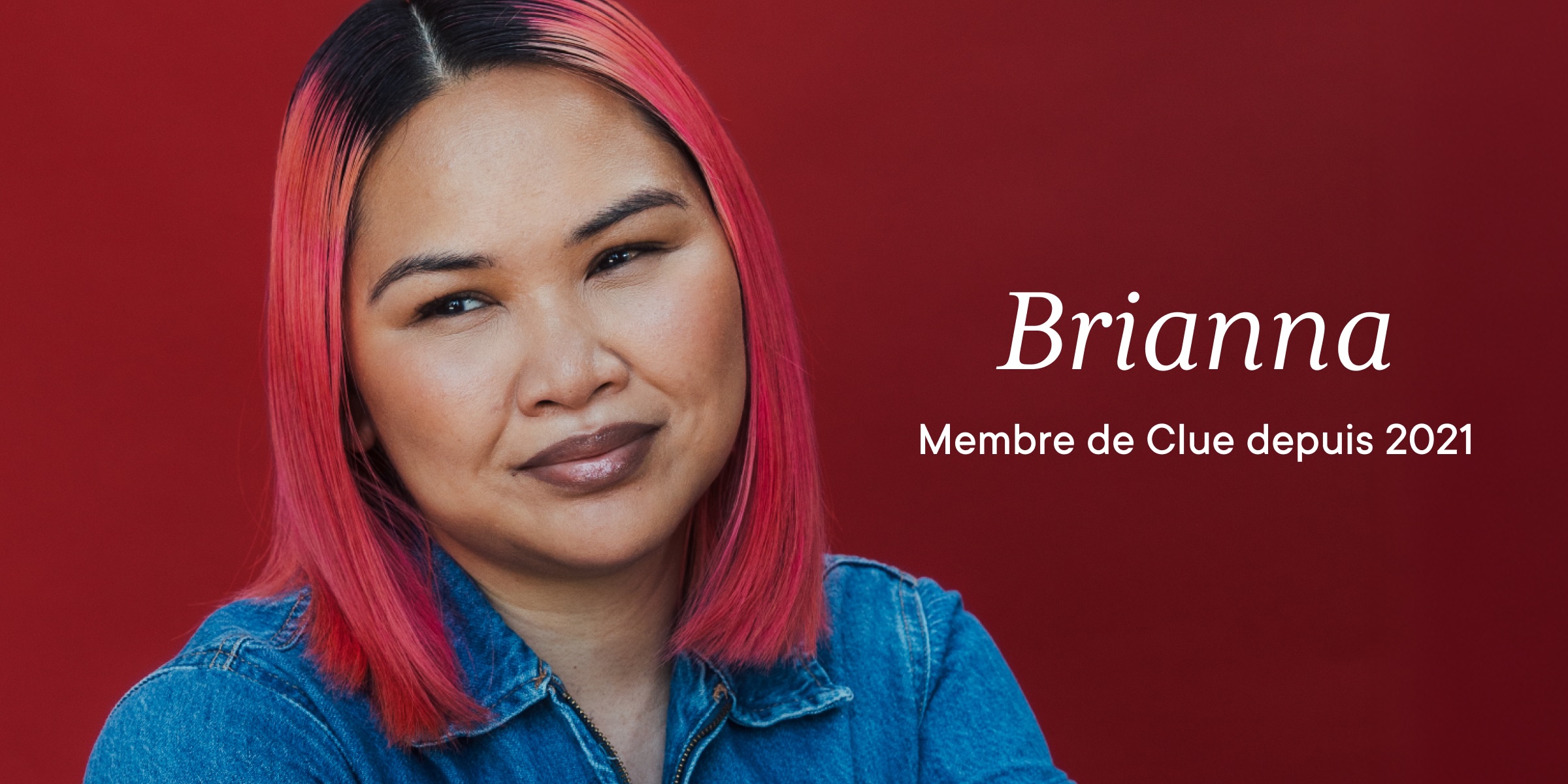 Headshot of Clue member Brianna with text overlay "Brianna Clue member since 2021"