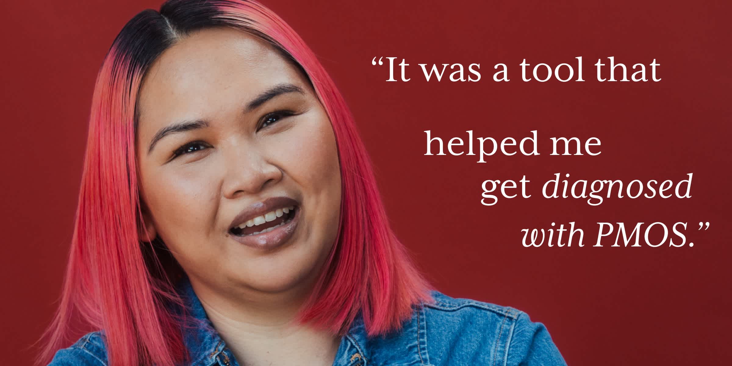 headshot of Clue member Brianna with text overlap "it was a tool that helped me get diagnosed with PMOS"