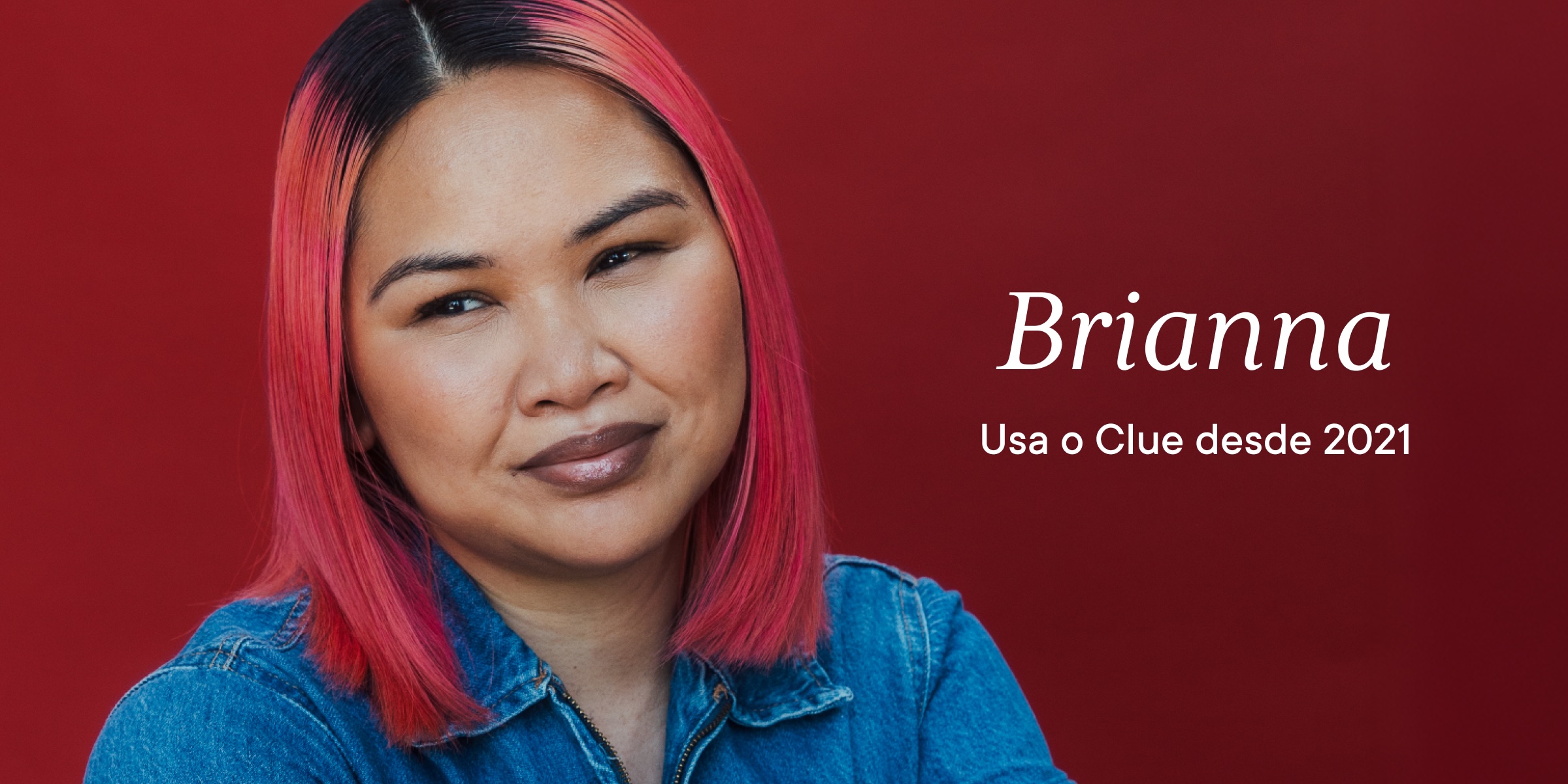 Headshot of Clue member Brianna with text overlay "Brianna Clue member since 2021"