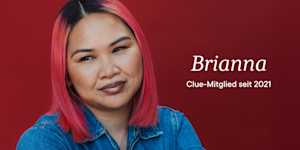 Headshot of Clue member Brianna with text overlay "Brianna Clue member since 2021"