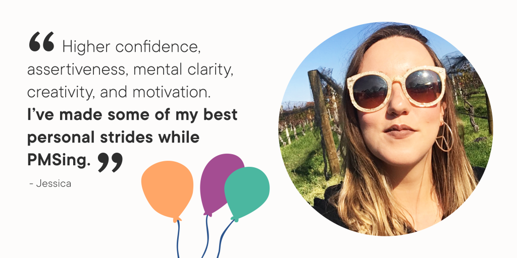 user quote from jessica stating her positive symptoms of pms being higher confidence and mental clarity