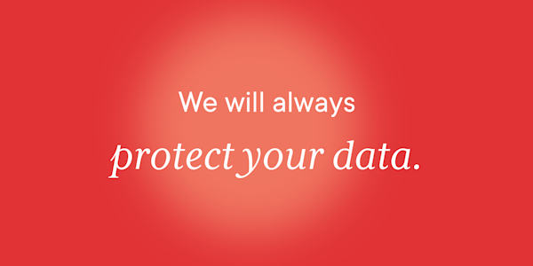 text overlay "we will always protect your data".