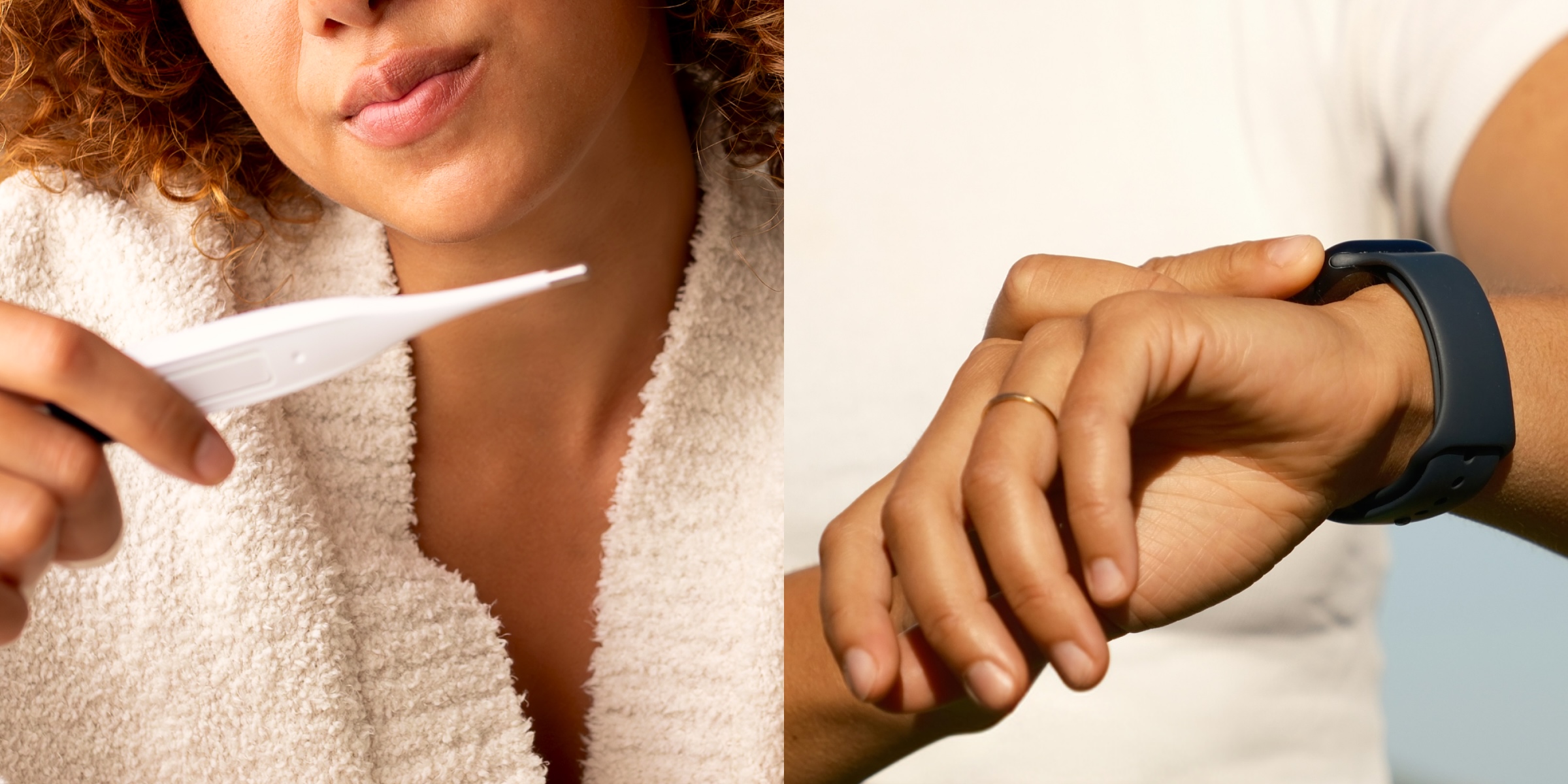 woman holding a thermometer and a person with a smart watch on their wrist