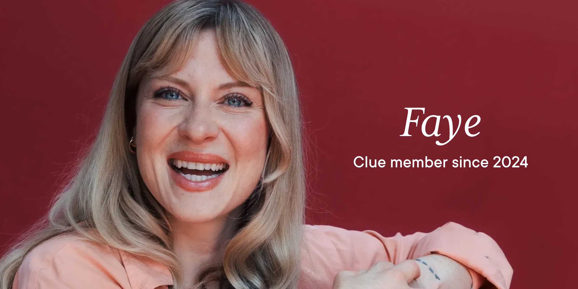 Headshot of Clue member Faye with text overlay "Faye Clue member since 2024"