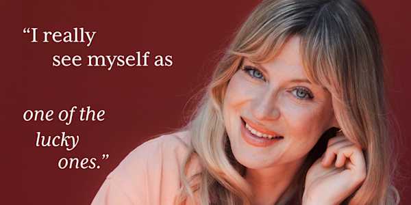 Headshot of Clue member Faye with text overlay "I really see myself as one of the lucky ones"