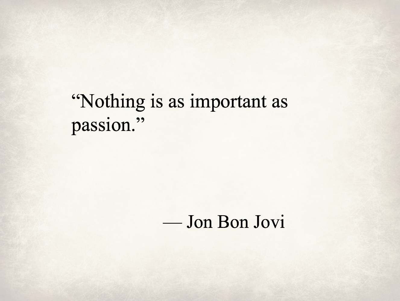 Jon Bon Jovi, Musician | 20 Inspiring Quotes Guaranteed To Make Your ...