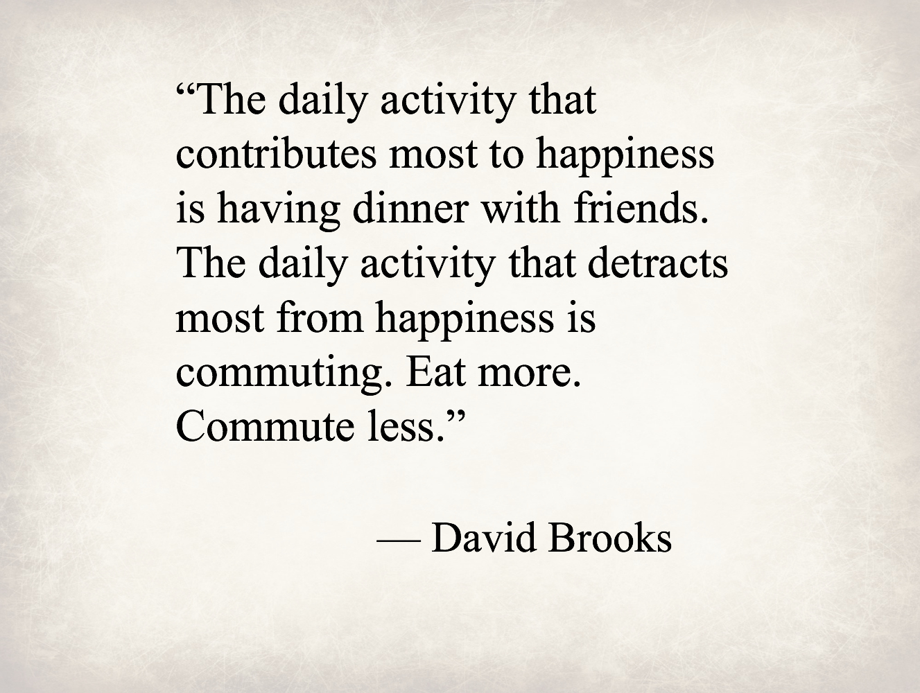 David Brooks, author and journalist 20 Inspiring Quotes Guaranteed To