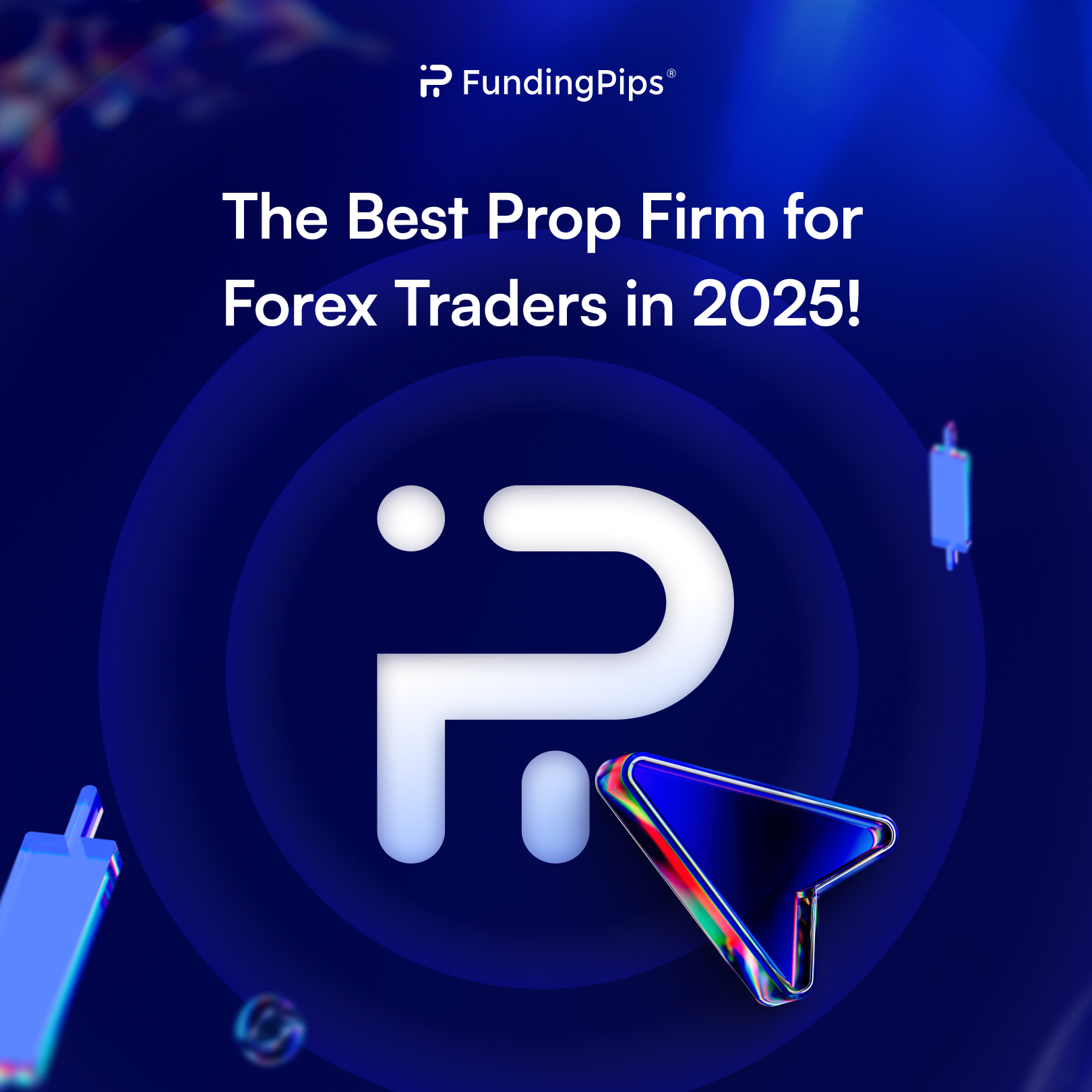 Why FundingPips Is The Best Prop Firm for Forex Traders in 2025?