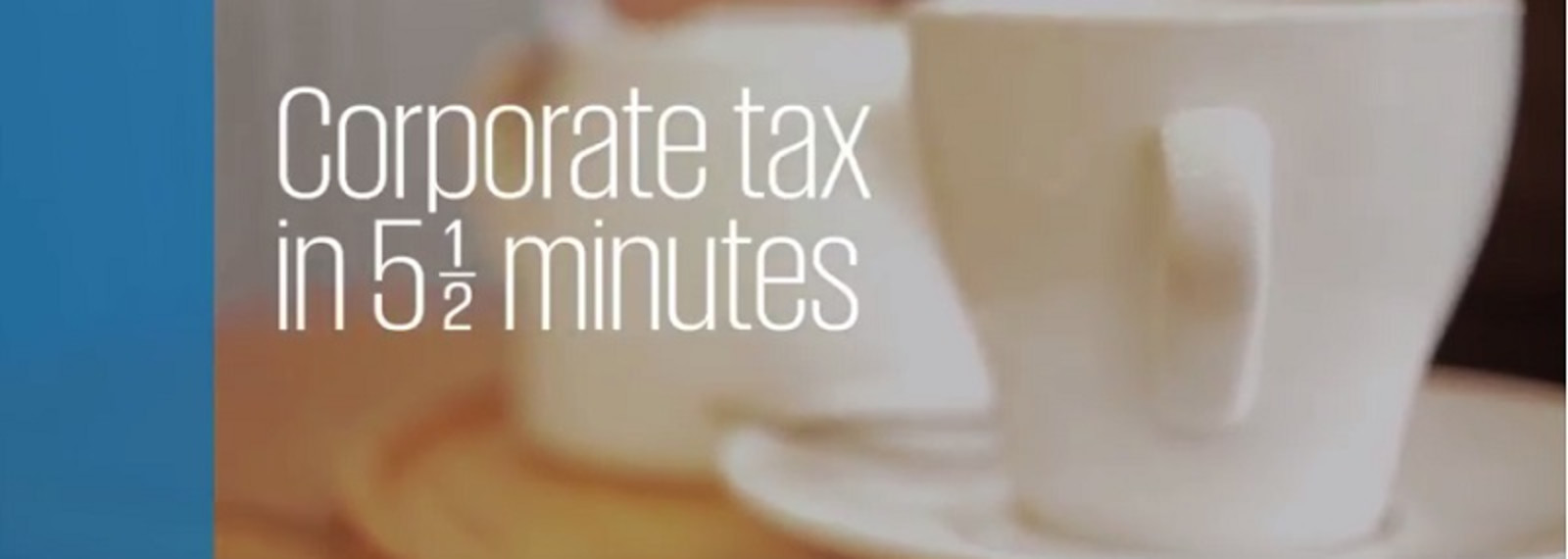 Image of Corporate tax in 5 1/2 minutes