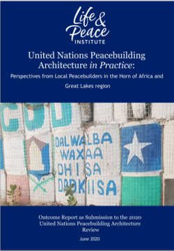 The United Nations Peacebuilding Architecture in Practice: Perspectives from Local Peacebuilders in the Horn of Africa and Great Lakes Region front cover