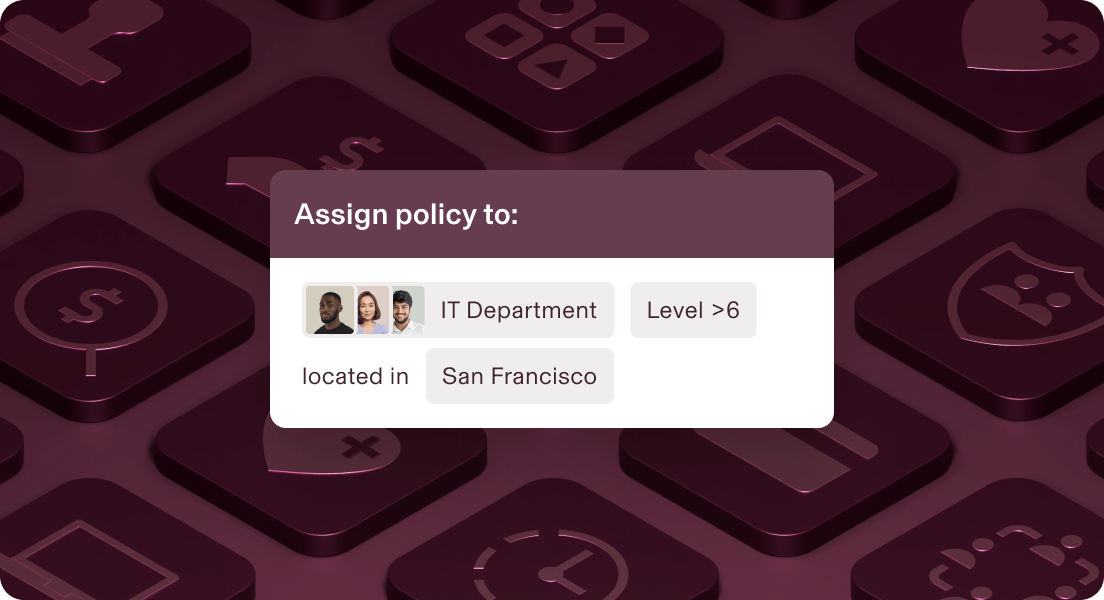 Policy assignment interface showing IT Department, Level >6, located in San Francisco against a dark maroon background.