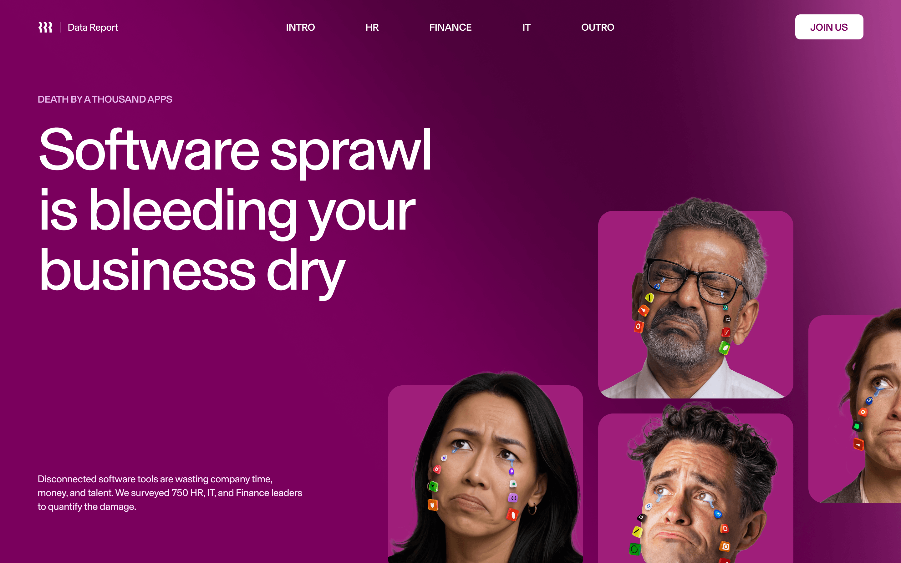 Graphic illustration promoting a data report with large white headline that reads, “Software sprawl is bleeding your business dry,” with smaller text above that says, “Death by a thousand apps.” A short paragraph at lower left says, "Disconnected software tools are wasting company time, money, and talent." On the right, cropped portraits of worried-looking people appear in rounded pink panels, with colorful app icons falling down their faces like tears.