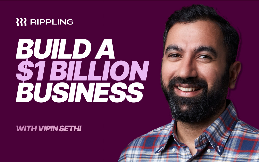 Photograph of Vipin Sethi, Controller at Rippling, with text that says Build a $1 Billion Business