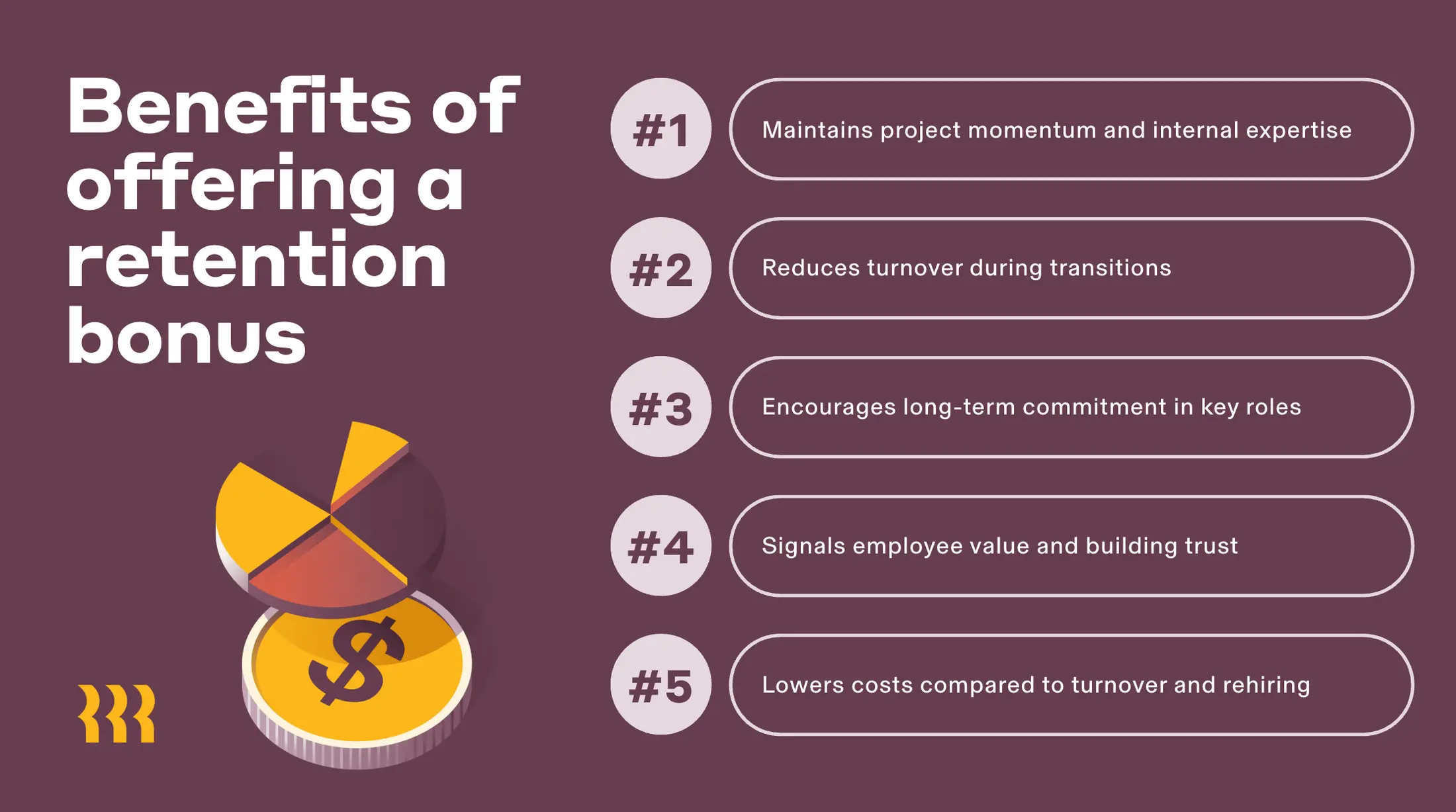 List of benefits of offering a retention bonus.