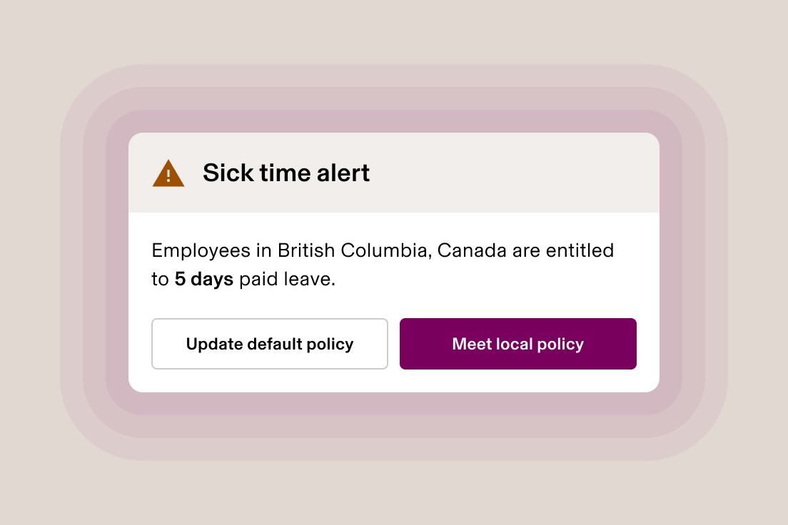 Sick time alert notification showing British Columbia employees are entitled to 5 days paid leave, with policy options below.