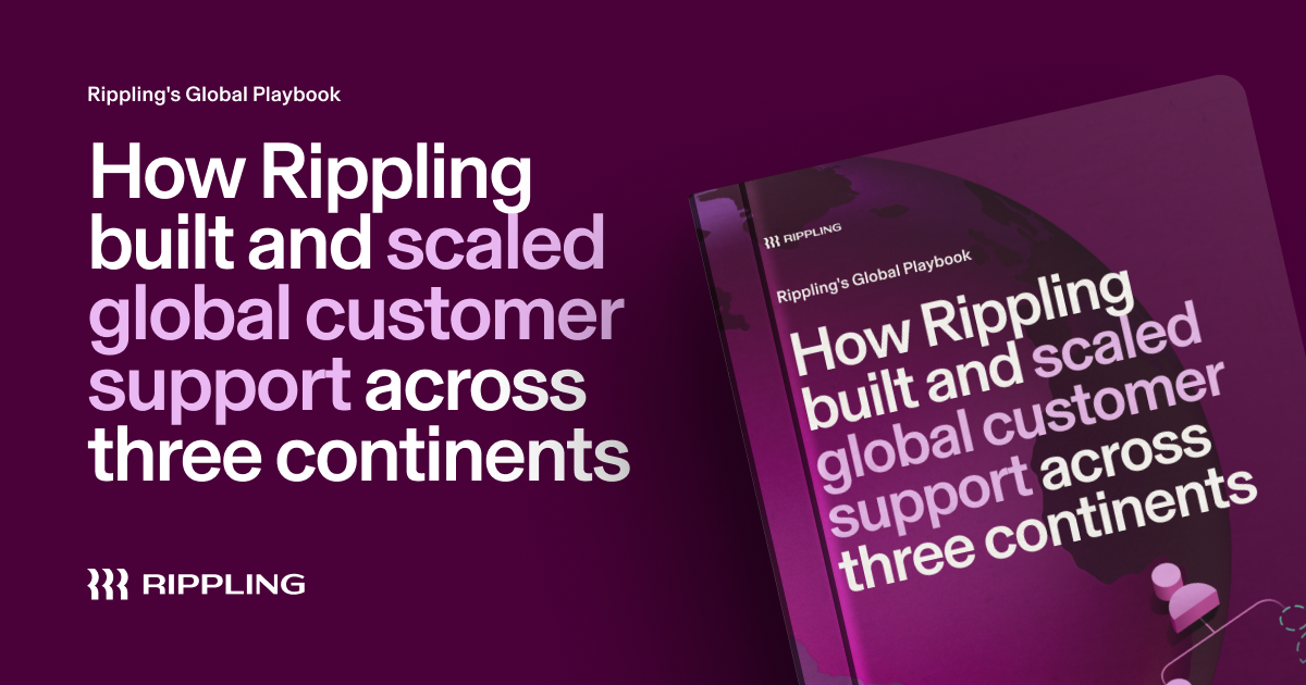 How Rippling built and scaled global customer support across three continents