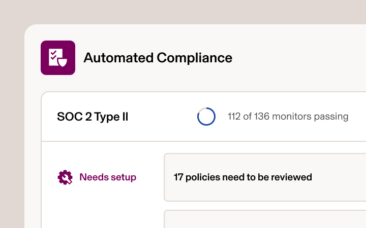 Automated Compliance dashboard showing SOC 2 Type II status with 112 of 136 monitors passing and 17 policies needing review.