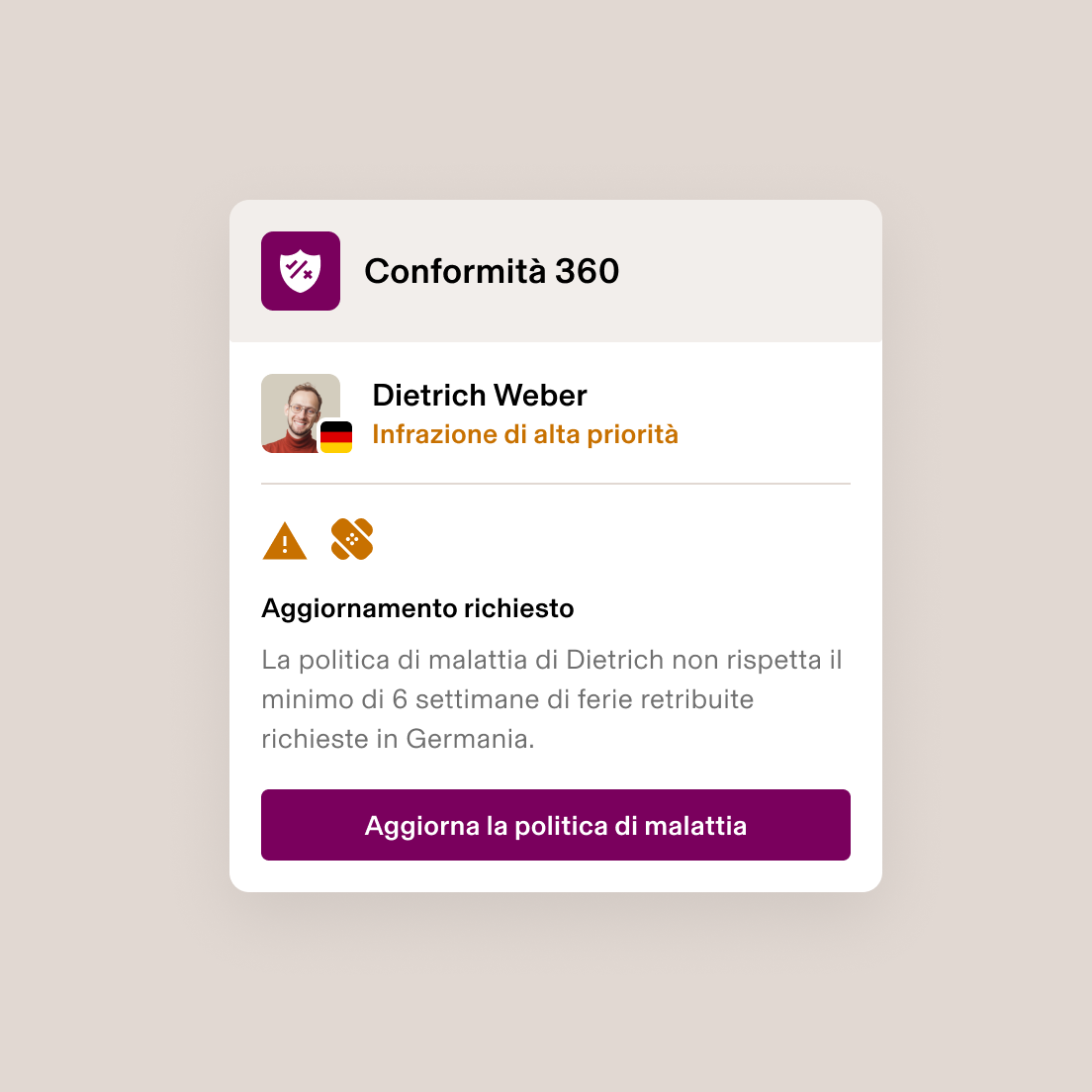 Avviso Conformità a 360° che mostra un'infrazione con priorità elevata per politica insufficiente per congedo di malattia in Germania. Tale politica deve essere aggiornata.