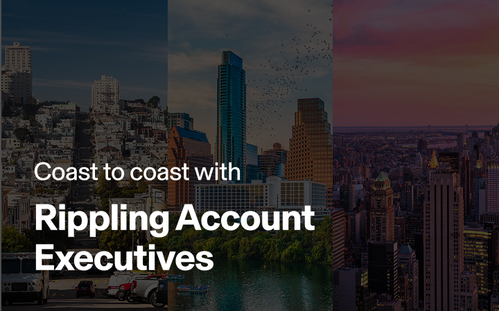 Three photos of major US cities with text that says Coast to coast with Rippling account executives