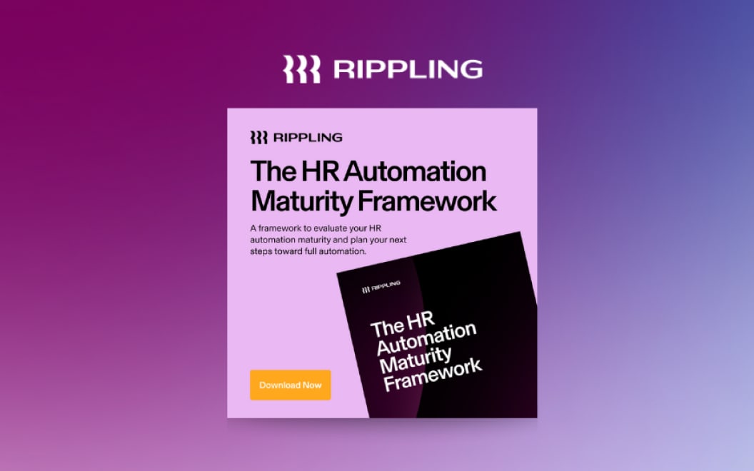 A box that says, “Rippling” and “The HR Automation Maturity Framework” followed by, “A framework to evaluate your HR automation maturity and plan your next steps toward full automation.” 