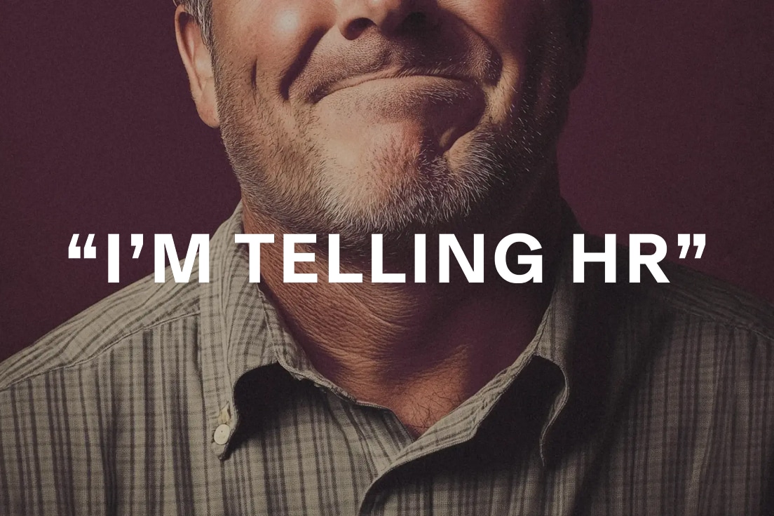 Cropped portrait of a man grimacing, with the words "I'm Telling HR" overlaid.