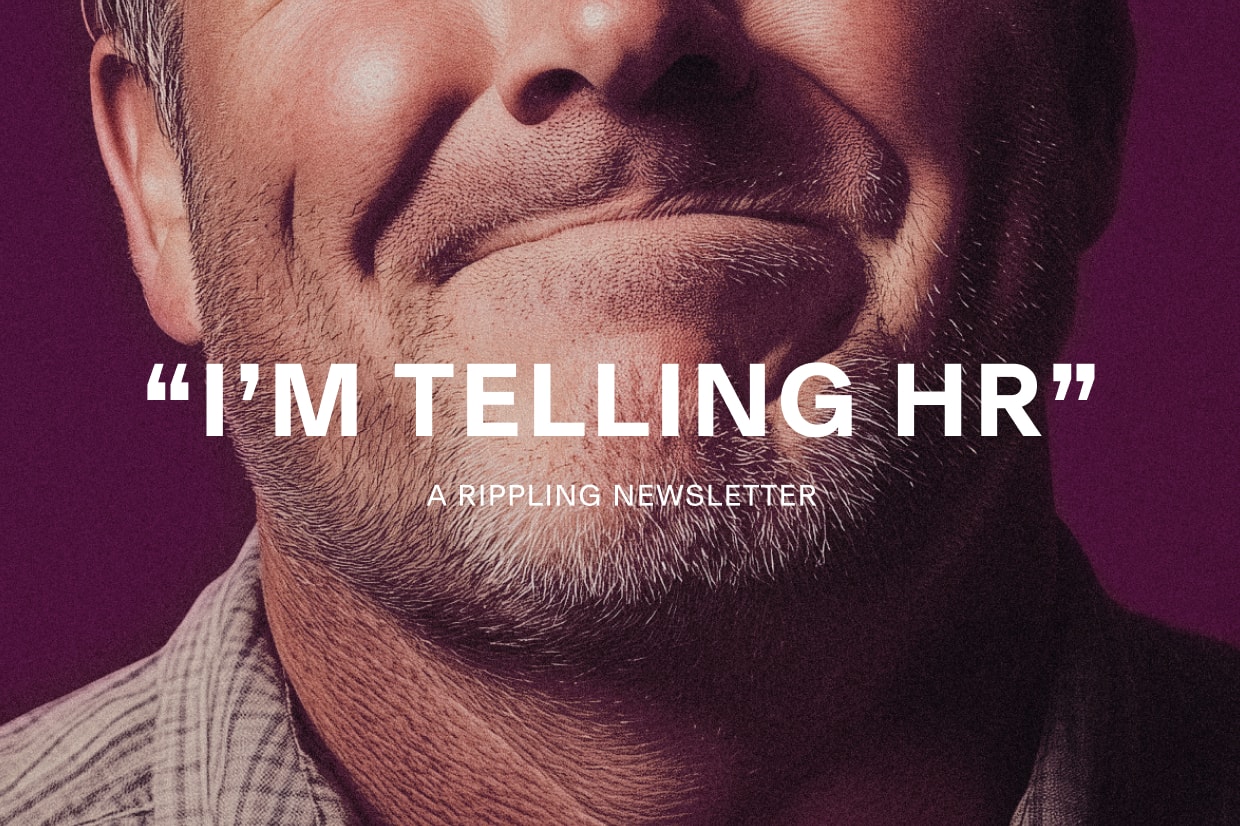 Cropped portrait of a man grimacing, with the words “I'm Telling HR” overlaid.