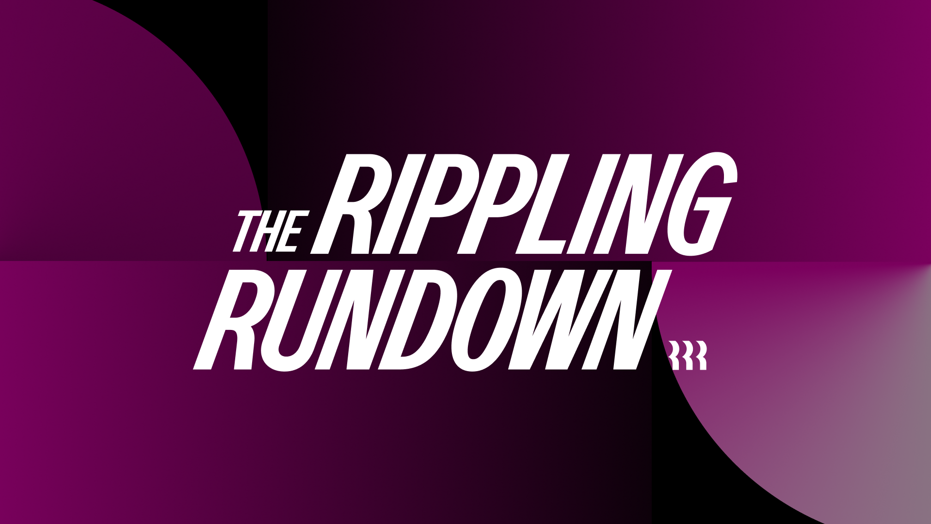 Blog hero image that says, "The Rippling Rundown"