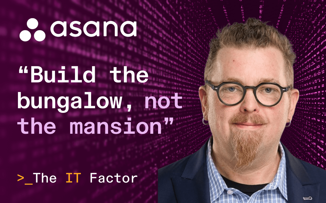 Headshot of Johan Dowdy, Head of IT and IT Security at Asana, with the Asana logo in the top left and the words "Build the bungalow, not the mansion" in the bottom left.
