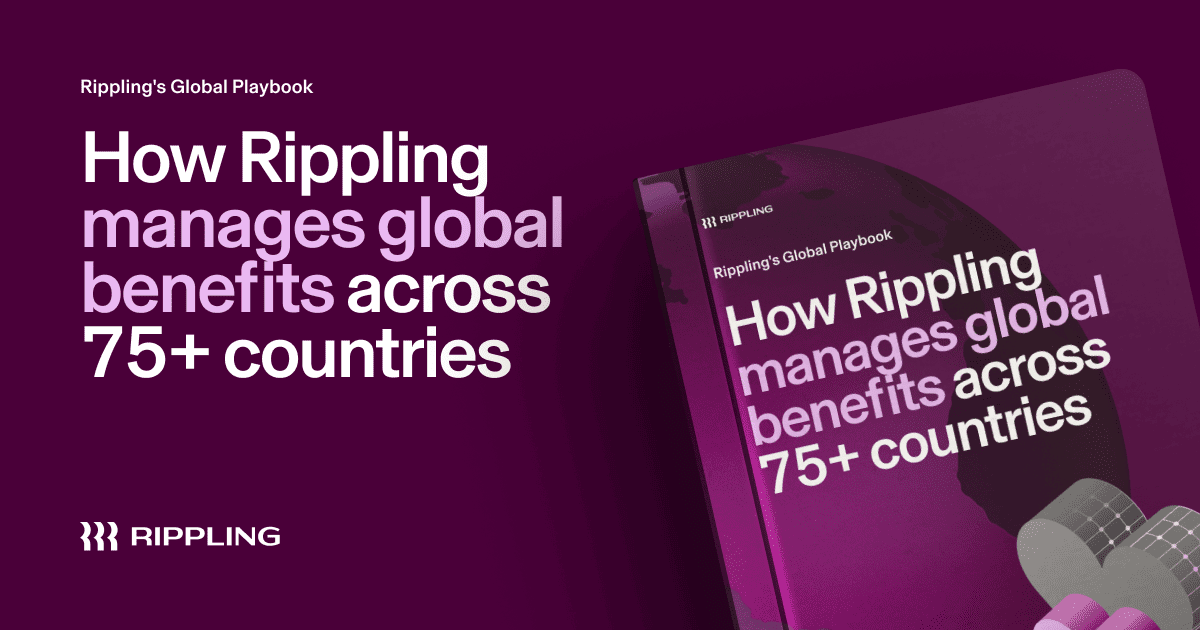 Rippling Global Playbook: How to manage global benefits across 75+ countries