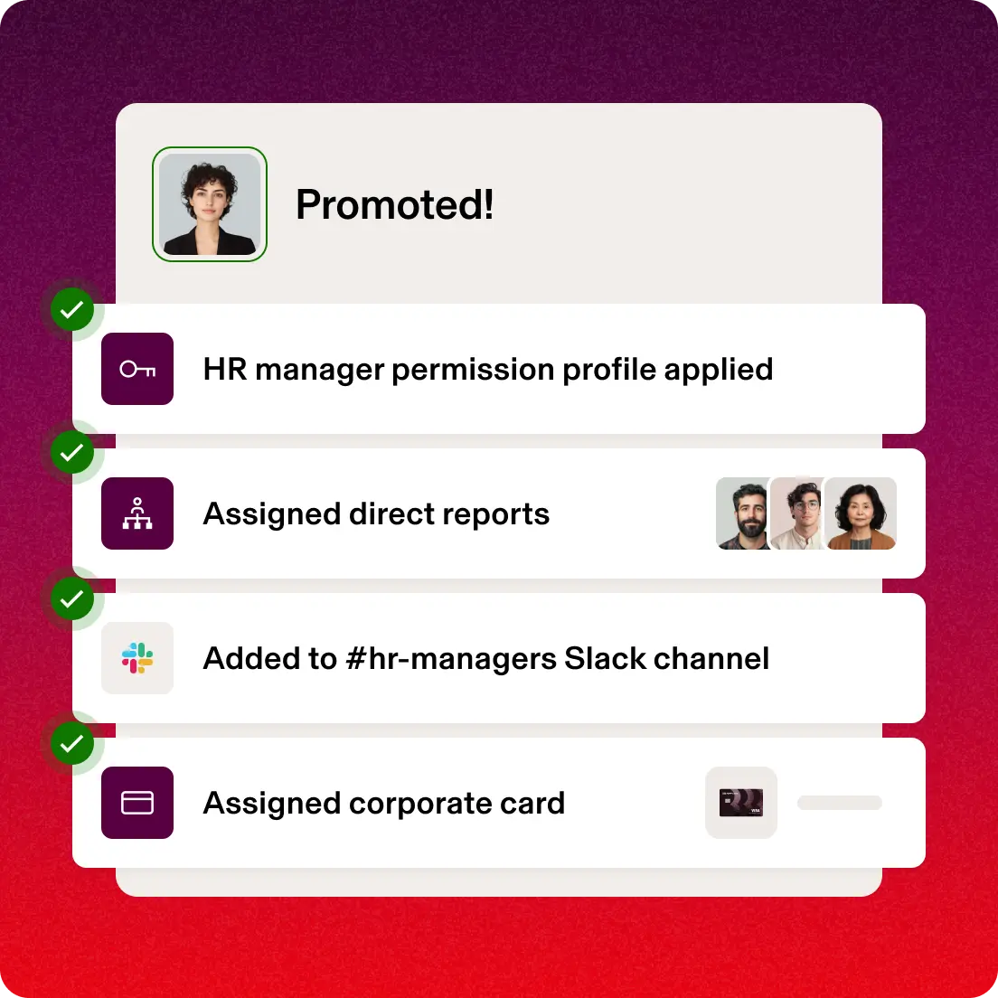 Screen in Rippling titled “Promoted!” with a checklist with steps including, “HR manager permissions profile applied”, “Assigned direct reports”, “Added to #hr-managers Slack channel”, “Assigned company card”