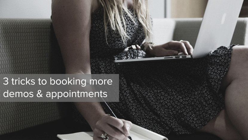 Need To Book More Demos Appointments Add These 3 Tricks To Your