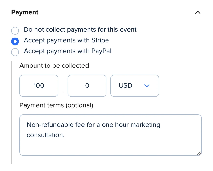 Screenshot of the payment settings in the Calendly Event Type editor. Accept payments with Stripe is selected and the payment amount is set to $100. Payment terms say non-refundable fee for a one-hour marketing consultation.
