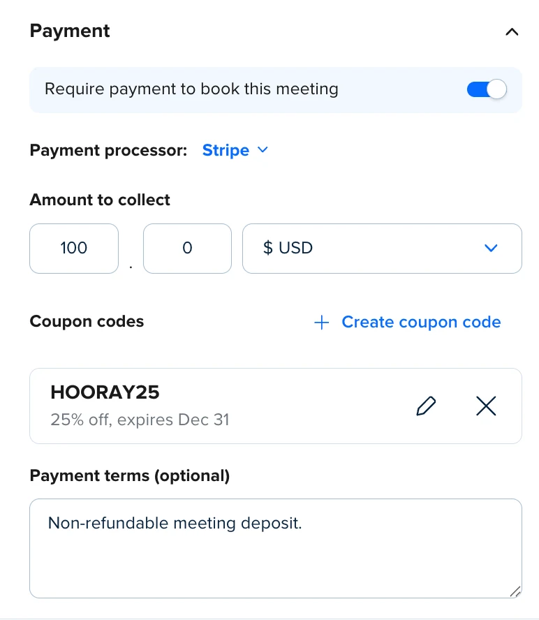 Screenshot of the payment settings in the Calendly Event Type editor. Require payment is toggled on, Stripe is selected as payment processor, and the amount is set to $100. A coupon code is added and payment terms say non-refundable meeting deposit.