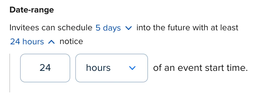 Screenshot of the Event Type settings for a Calendly Event Type. The Date-range settings show that invitees can schedule 5 days into the future with at least 24 hours notice.
