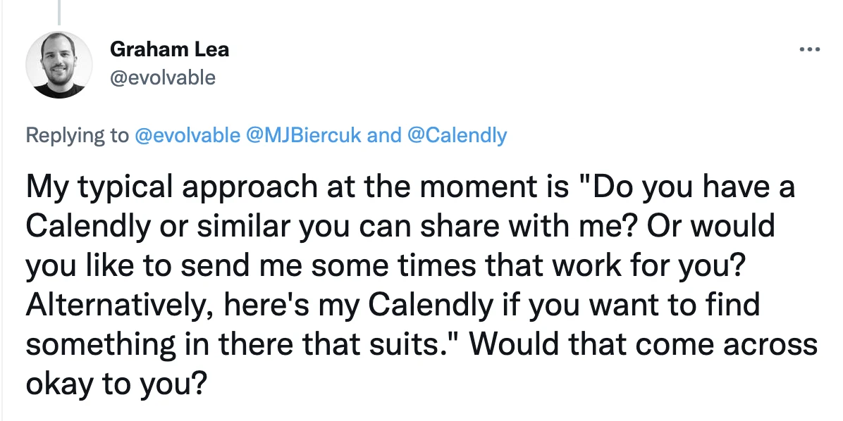 Tweet: "Do you have a Calendly or similar you can share with me? Or would you like to send me some times that work for you? Alternatively, here's my Calendly if you want to find something that suits."