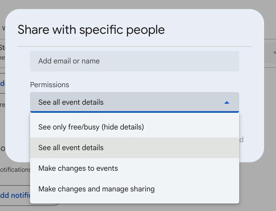 Screenshot of Share with specific people popup in Google Calendar. The permissions options dropdown includes See only free/busy, See all event details, Make changes to events, and Make changes and manage sharing.