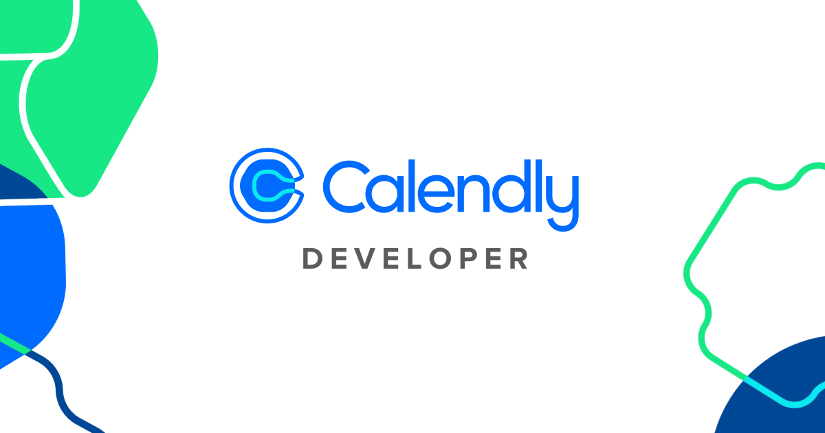 Build powerful custom apps with Calendly s APIs and Developer Portal