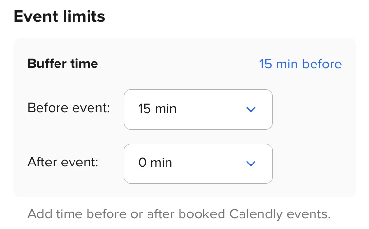 Screenshot of adding buffer time before an event under "Event limits" in the Calendly Event Type editor.