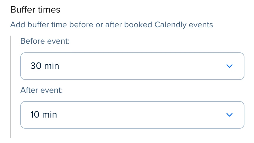 Screenshot of the Event Type settings for a Calendly Event Type. The Buffer times settings show 30 min blocked before and 10 min blocked after every meeting.