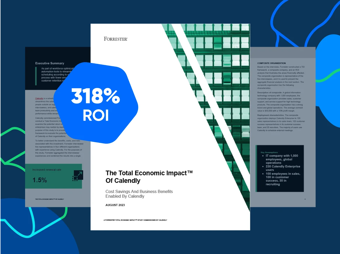 Forrester: Calendly provides a 318% ROI