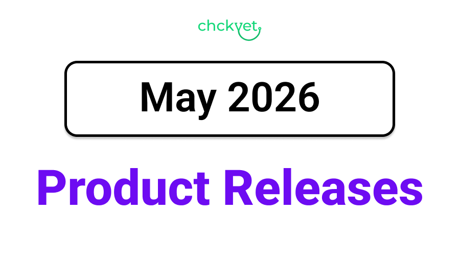 Chckvet May 2026 Product Releases