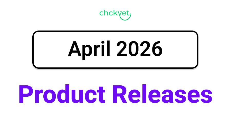 Chckvet April 2026 Product Releases