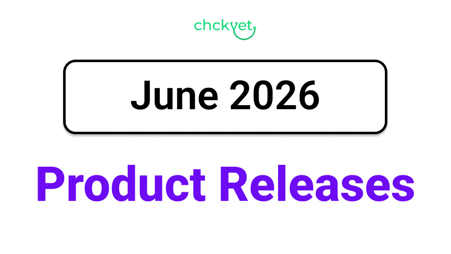 Chckvet June 2026 Product Releases