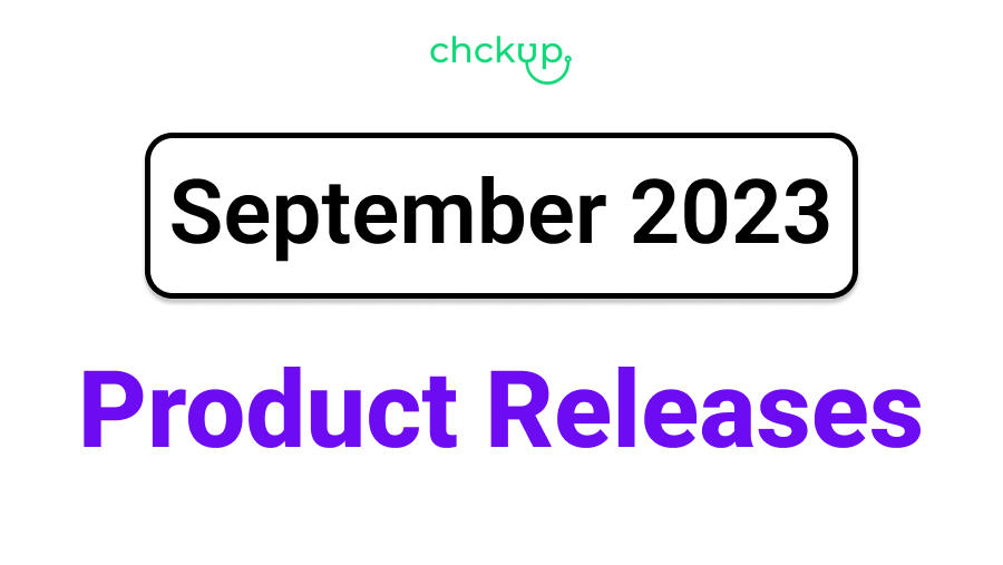 Chckup September 2023 Product Releases